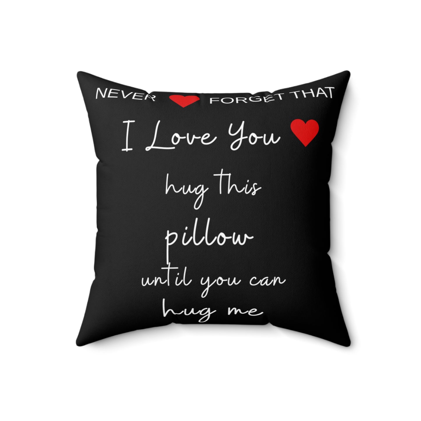 Hug This Pillow Until You Can Hug Me I Love You Pillow